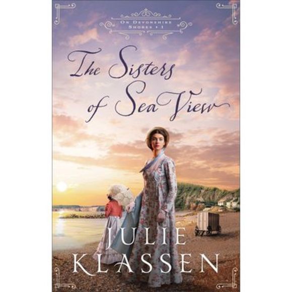 The Sisters of Sea View -- Julie Klassen - Picture 1 of 2